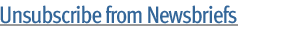 Unsubscribe from Newsbriefs